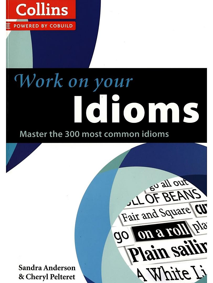 柯林斯习语精选Collins Work on Your Idioms