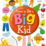 How to Be a Big Kid