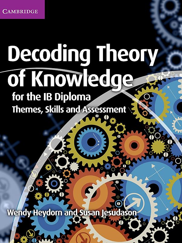剑桥TOK教材Decoding Theory of Knowledge for the IB Diploma