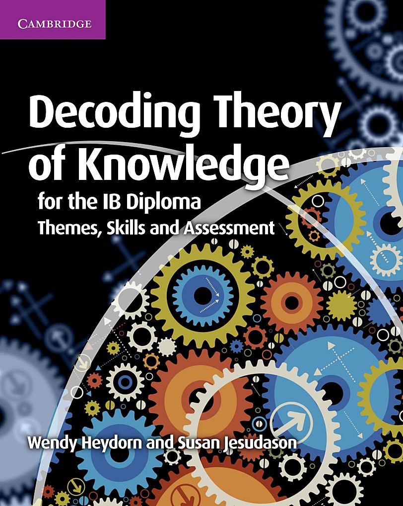 剑桥TOK教材Decoding Theory of Knowledge for the IB Diploma