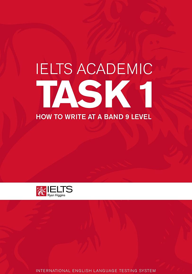 雅思写作提分圣经IELTS Academic & General Task 1 & 2: How to Write at a Band 9 Level