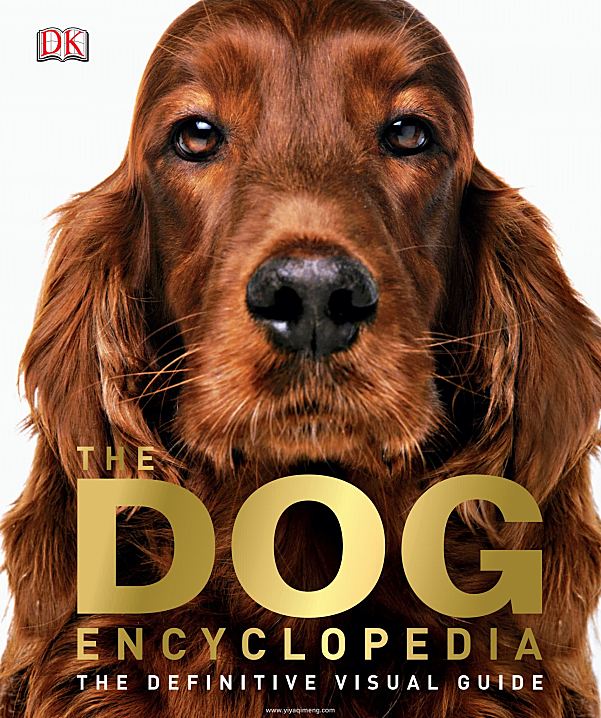 犬类百科全书DK The Dog Encyclopedia The Definitive Visual Guide