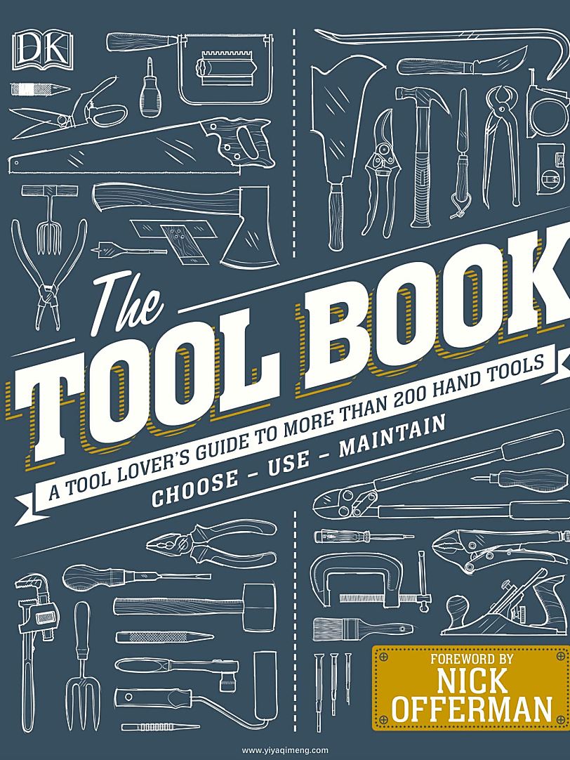 工具百科全书DK The Tool Book A Tool-Lover’s Guide to Over 200 Hand Tools Choose – Use