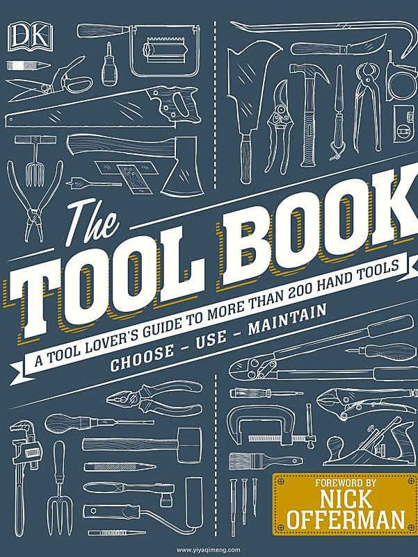 工具百科全书DK The Tool Book A Tool-Lover’s Guide to Over 200 Hand Tools Choose – Use