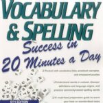 Vocabulary and Spelling Success in 20 Minutes a Day 6th