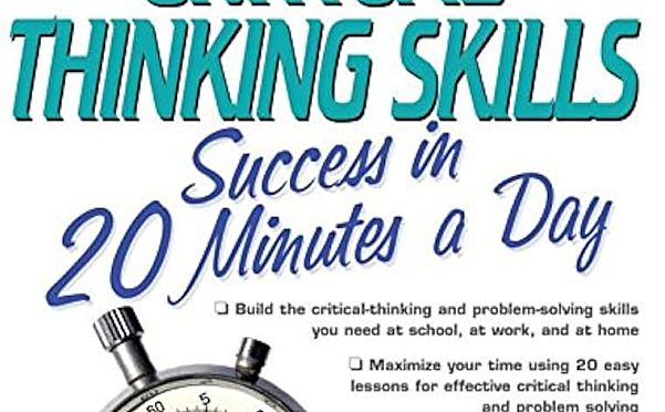 批判性思维实用指南Critical Thinking Skills Success in 20 Minutes a Day
