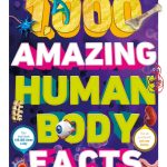 1,000 Amazing Human Body Facts