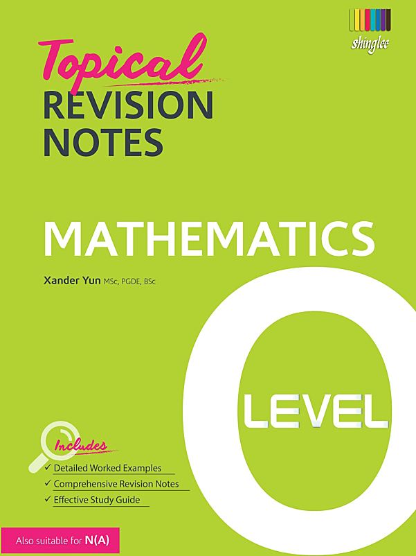 O-Level数学双剑合璧 Mathematics & Additional Mathematics Topical Revision Notes