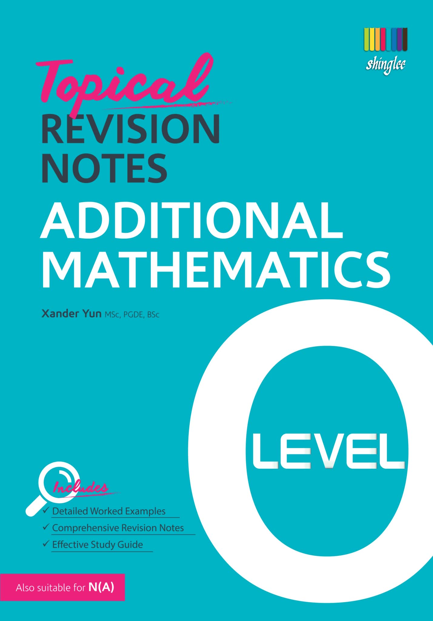 O-Level数学双剑合璧 Mathematics & Additional Mathematics Topical Revision Notes