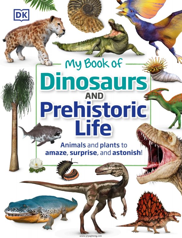 My Book of Dinosaurs and Prehistoric Life恐龙史前生物