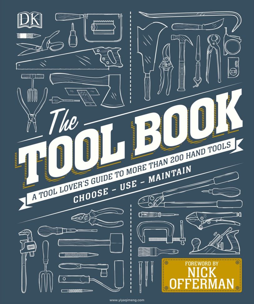 工具百科全书DK The Tool Book A Tool-Lover’s Guide to Over 200 Hand Tools Choose - Use