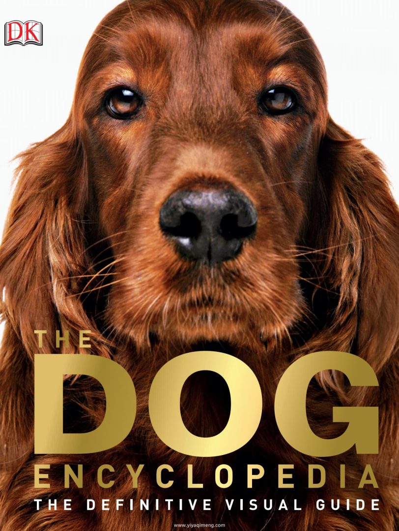 犬类百科全书DK The Dog Encyclopedia The Definitive Visual Guide